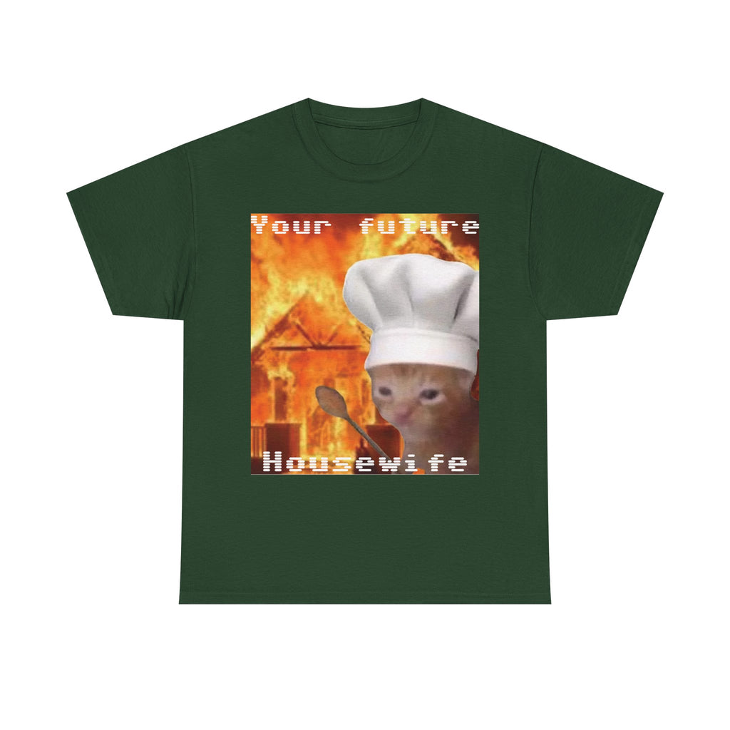 'Your Future Housewife' Chef Cat Meme T-Shirt