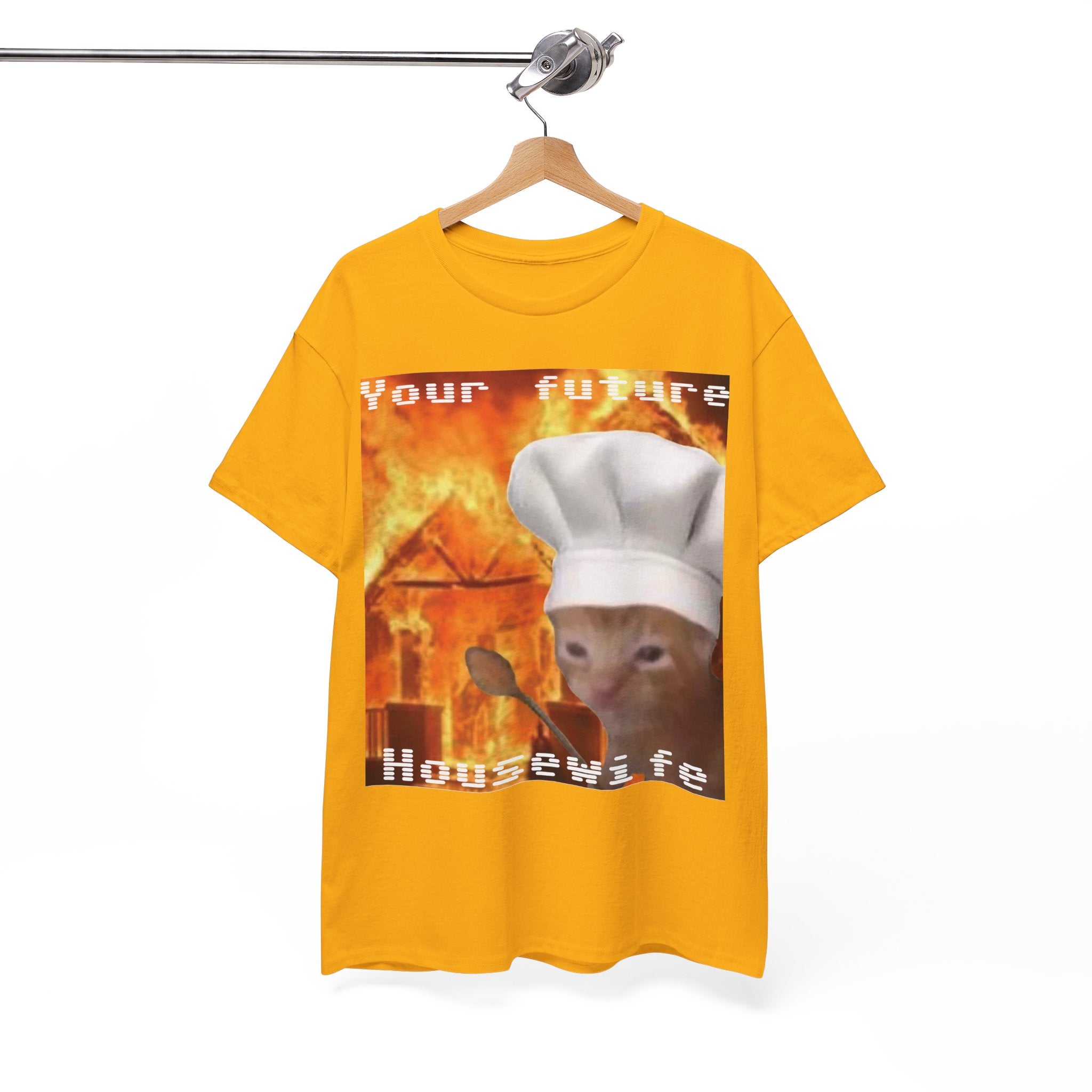 'Your Future Housewife' Chef Cat Meme T-Shirt