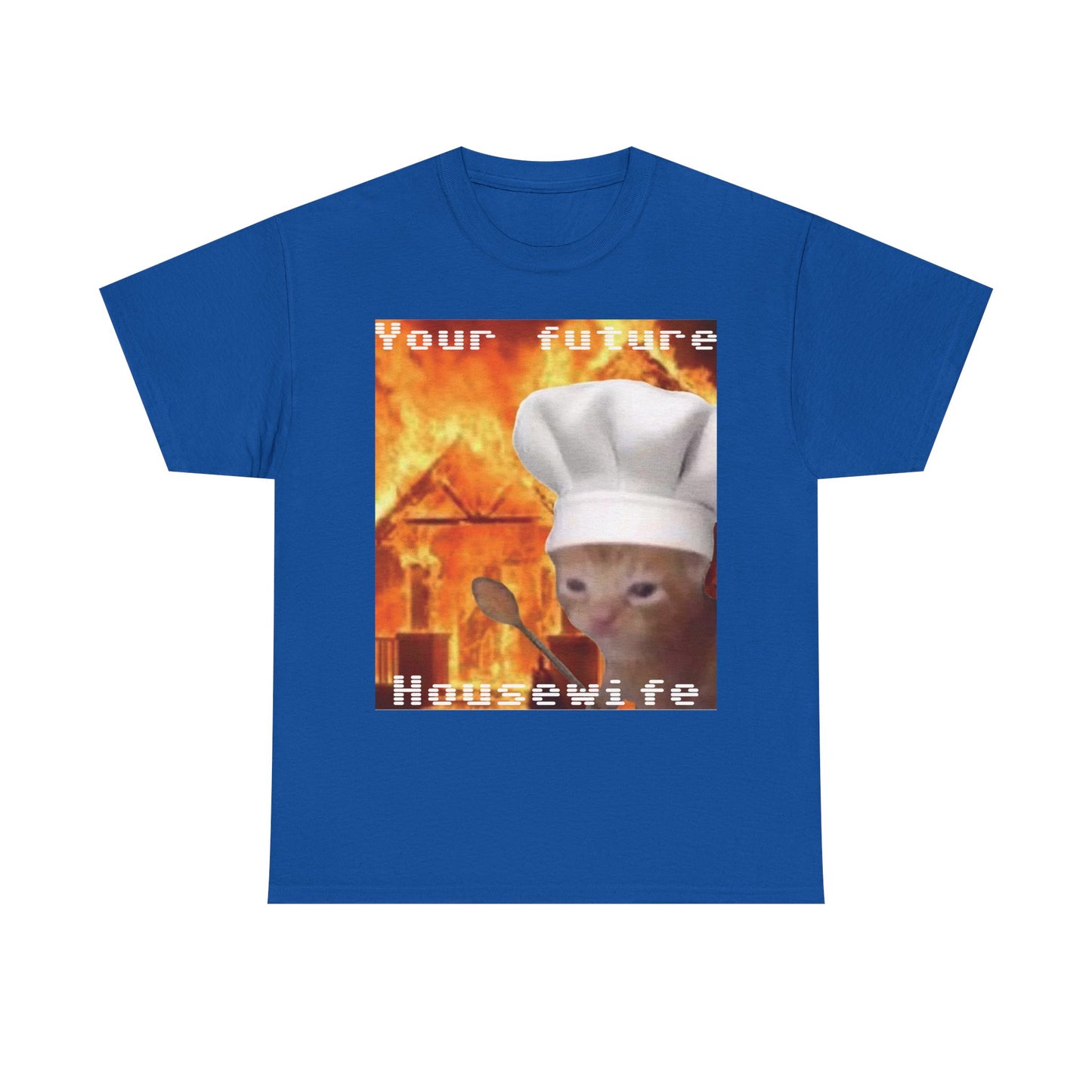 'Your Future Housewife' Chef Cat Meme T-Shirt