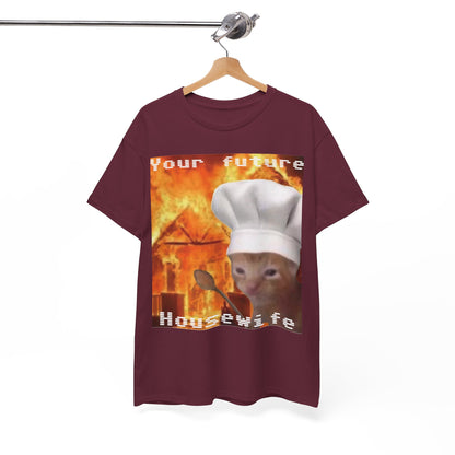 'Your Future Housewife' Chef Cat Meme T-Shirt