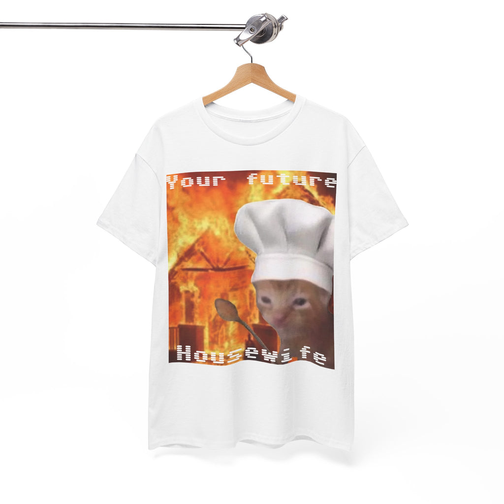 'Your Future Housewife' Chef Cat Meme T-Shirt