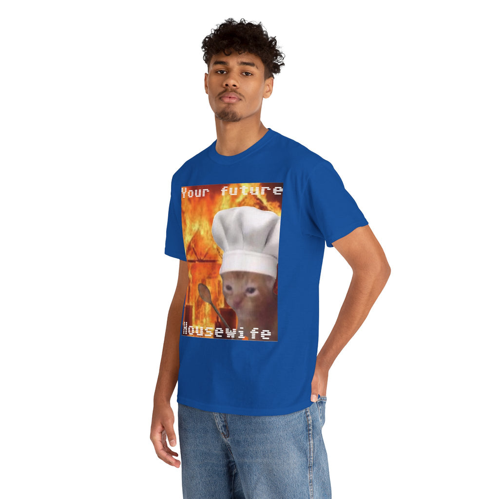 'Your Future Housewife' Chef Cat Meme T-Shirt