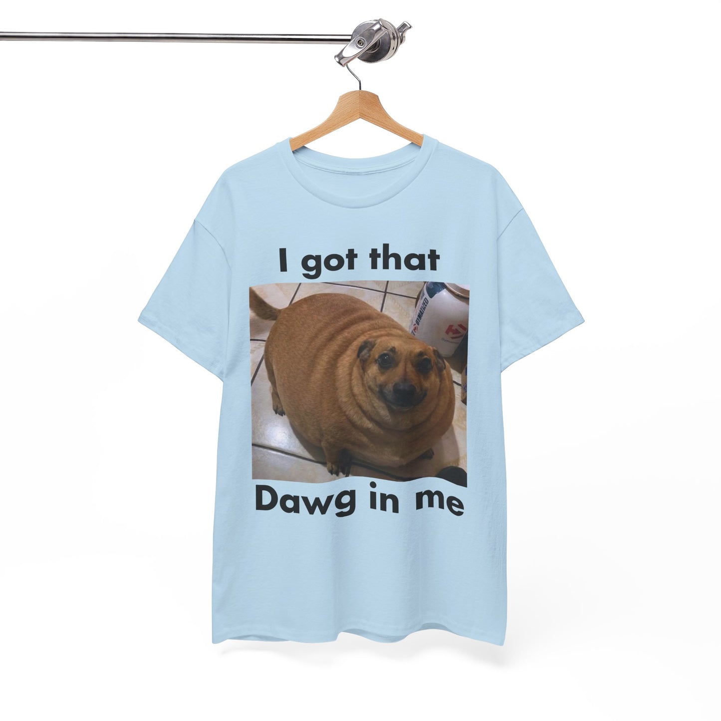 "I got that Dawg in me" Meme T-Shirt