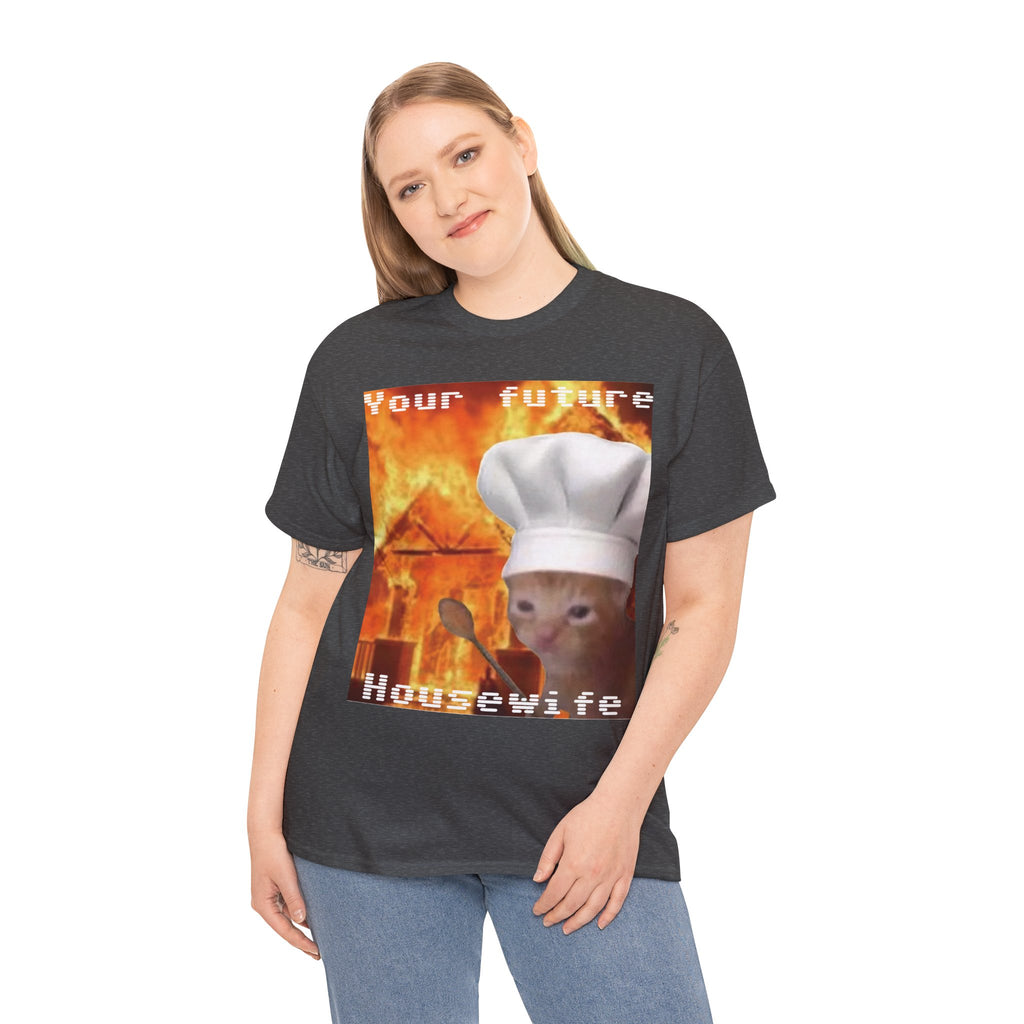 'Your Future Housewife' Chef Cat Meme T-Shirt
