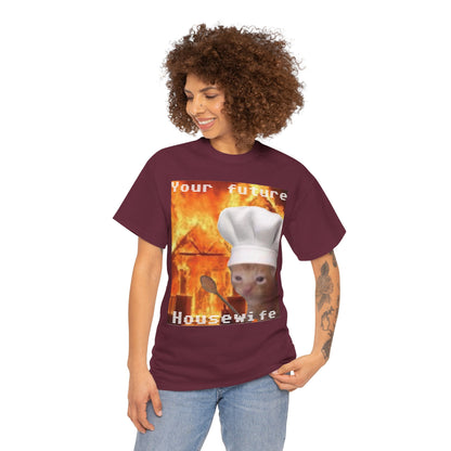 'Your Future Housewife' Chef Cat Meme T-Shirt