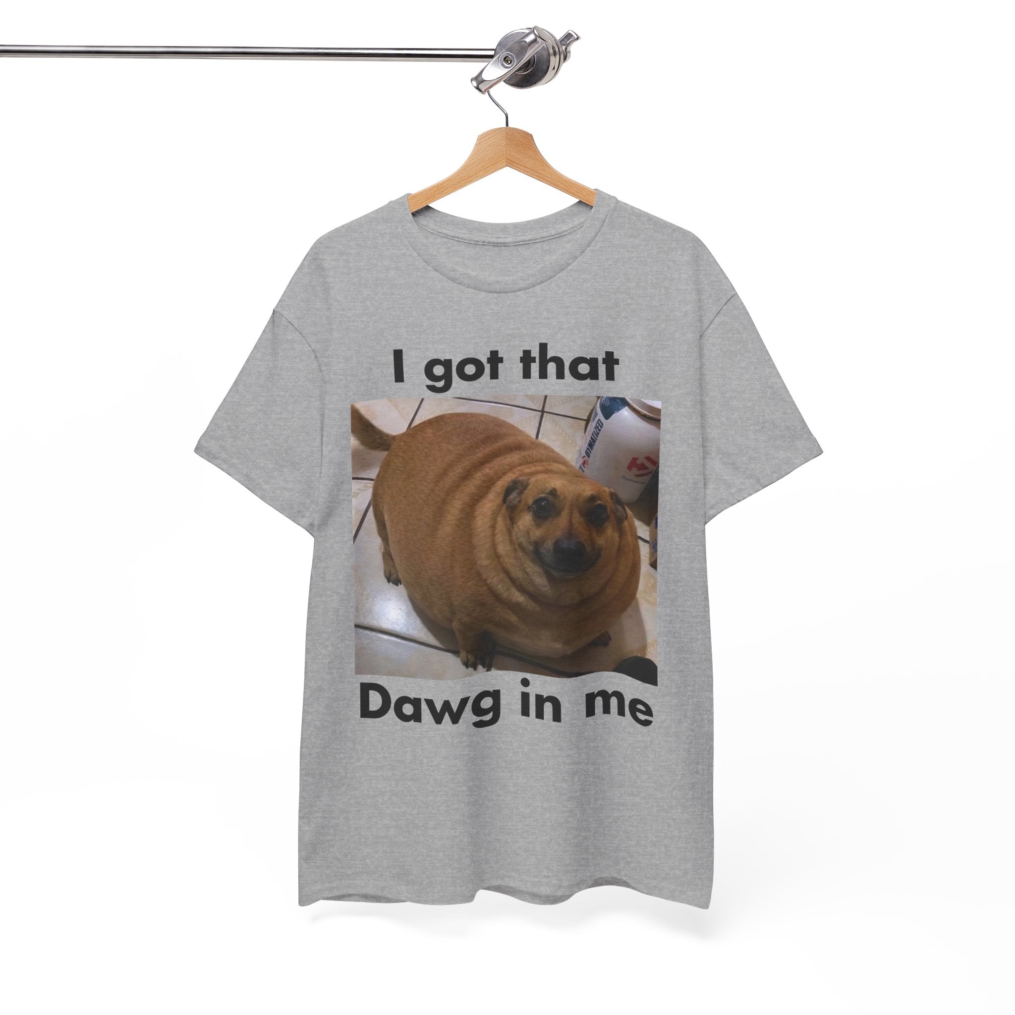 "I got that Dawg in me" Meme T-Shirt