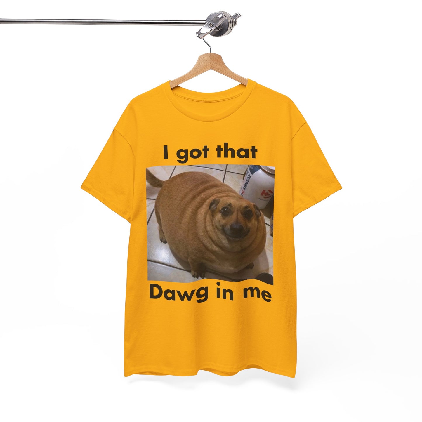 "I got that Dawg in me" Meme T-Shirt