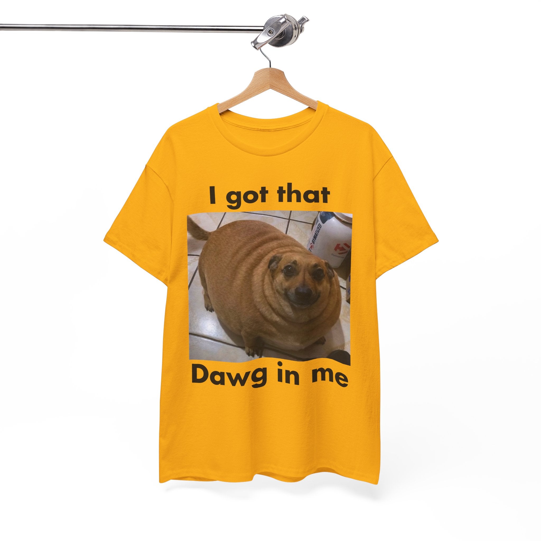 "I got that Dawg in me" Meme T-Shirt